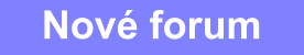 Nové forum